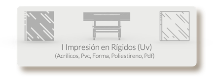 Imprimimos sobre rigidos en alta calidad y en diferentes materiales